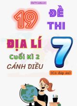 Tổng hợp 19 Đề thi Địa lí 7 sách Cánh Diều cuối Kì 2 (Kèm đáp án)